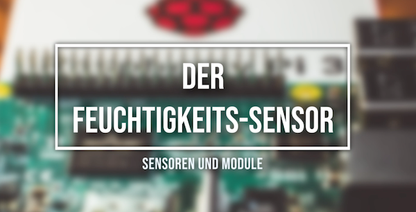 Raspberry Pi Sensor Feuchtigkeitsmodul