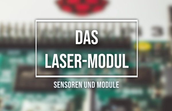 Raspberry Pi Sensor Laser-Modul